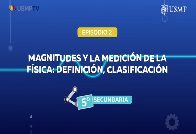 Capítulo N° 2 - Magnitudes y la medición de la Física: Definición, clasificación